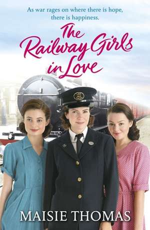 The Railway Girls in Love de Maisie Thomas