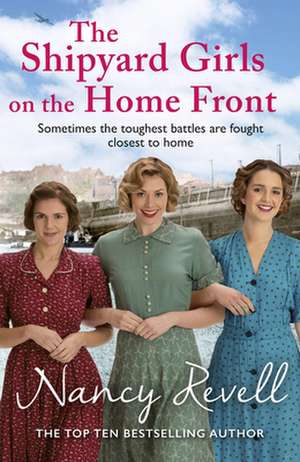 The Shipyard Girls on the Home Front: Volume 10 de Nancy Revell