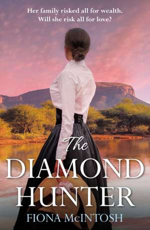 The Diamond Hunter de Fiona Mcintosh