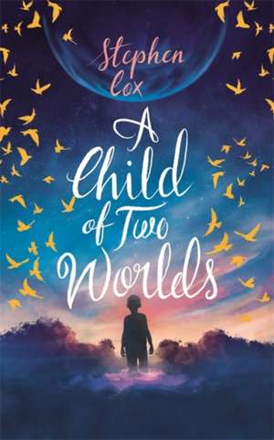 Our Child of Two Worlds de Stephen Cox