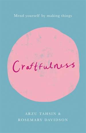 Tahsin, A: Craftfulness de Arzu Tahsin