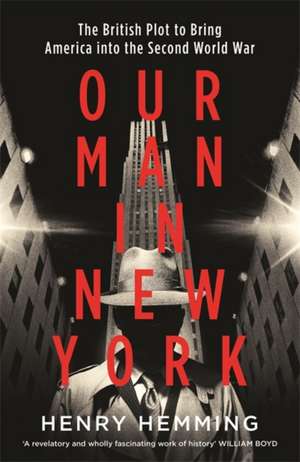 Our Man in New York de Henry Hemming