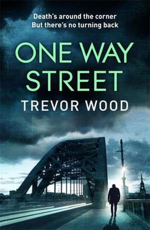 One Way Street de Trevor Wood