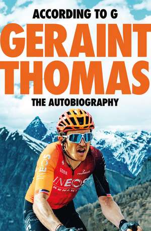 According to G: The Autobiography de Geraint Thomas