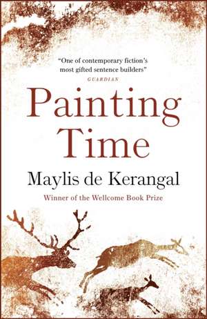 Painting Time de Maylis De Kerangal