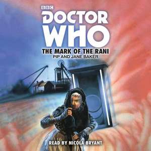 Baker, P: Doctor Who: The Mark of the Rani de Jane Baker