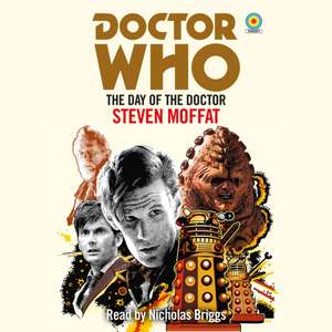 Moffatt, S: Doctor Who: The Day of the Doctor de Steven Moffatt