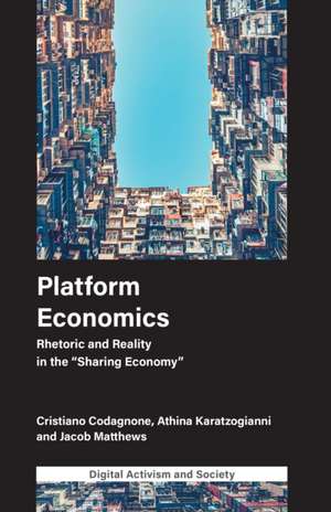 Platform Economics – Rhetoric and Reality in the "Sharing Economy" de Cristiano Codagnone