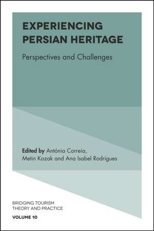 Experiencing Persian Heritage de Antónia Correia