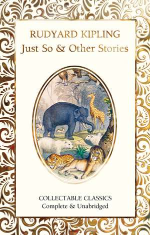 Just So & Other Stories de Rudyard Kipling