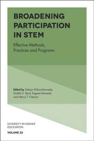 Broadening Participation in STEM – Effective Methods, Practices, and Programs de Zayika Wilson–kennedy