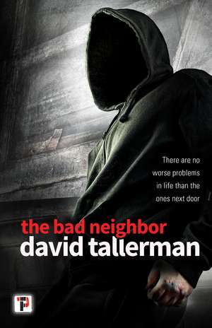 The Bad Neighbor de David Tallerman