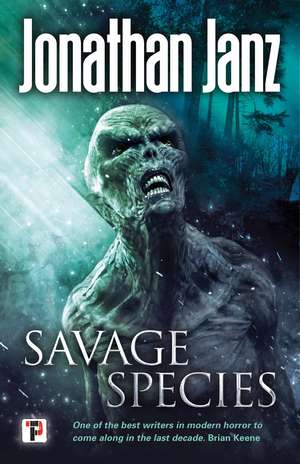 Savage Species de Jonathan Janz
