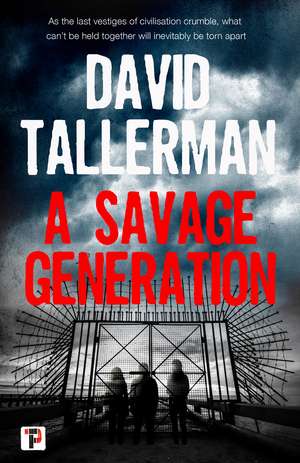 A Savage Generation de David Tallerman