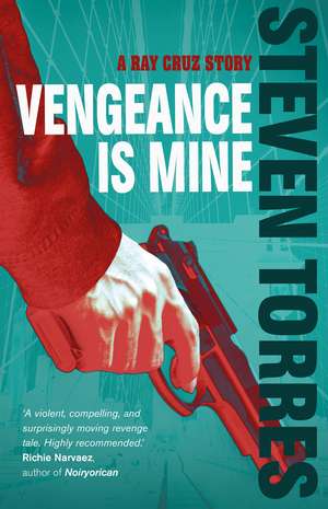 Vengeance is Mine de Steven Torres