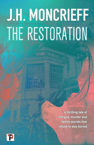 The Restoration de J.H. Moncrieff