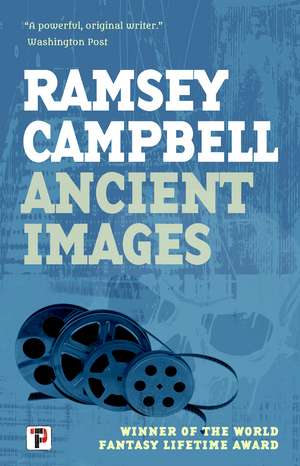 Ancient Images de Ramsey Campbell