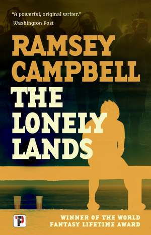 The Lonely Lands de Ramsey Campbell