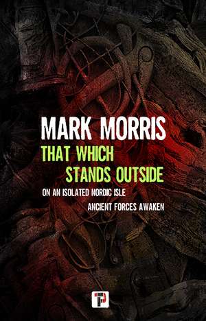 That Which Stands Outside de Mark Morris