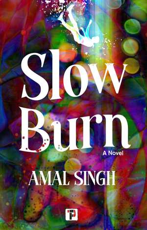 Slow Burn de Amal Singh