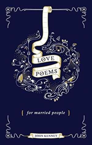 Kenney, J: Love Poems for Married People