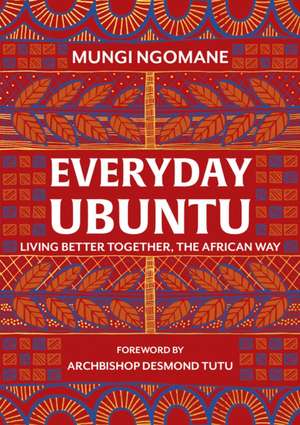 Everyday Ubuntu de Nompumelelo Mungi Ngomane