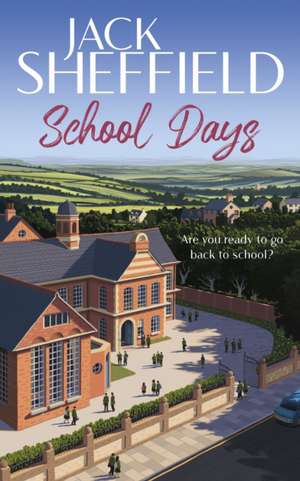 School Days de Jack Sheffield