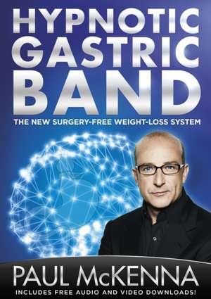 The Hypnotic Gastric Band de Paul Mckenna