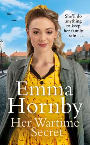 Her Wartime Secret de Emma Hornby