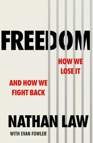 Freedom: How we lose it and how we fight back de Evan Fowler