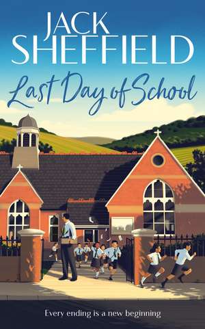 Last Day of School de Jack Sheffield