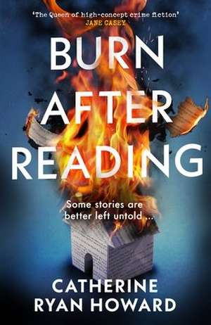 Burn After Reading de Catherine Ryan Howard