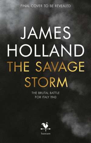 The Savage Storm de James Holland