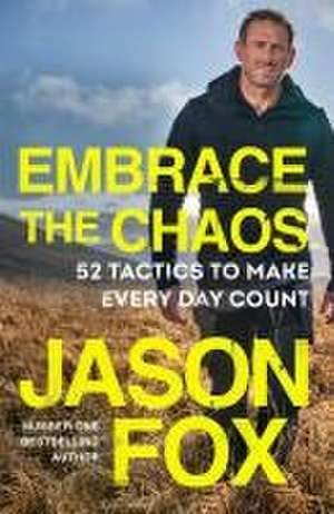 Embrace the Chaos de Jason Fox