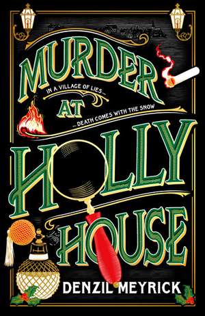 Murder at Holly House de Denzil Meyrick