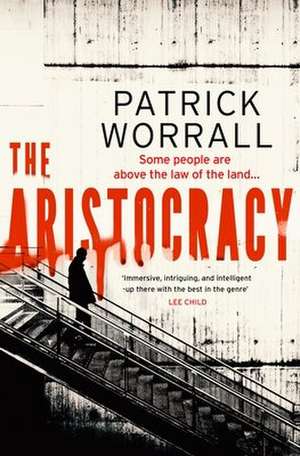 The Aristocracy de Patrick Worrall