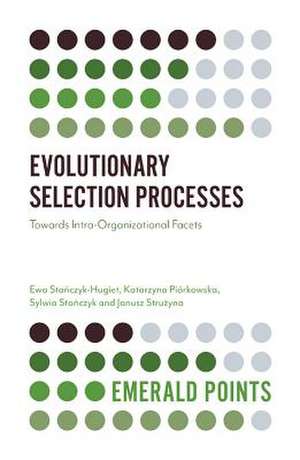 Evolutionary Selection Processes de Ewa Stanczyk-Hugiet