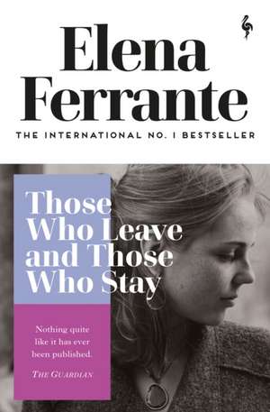 Those Whose Leave and Those Who Stay de Elena Ferrante