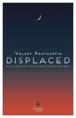 Panyushkin, V: Displaced