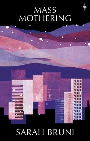 Mass Mothering de Sarah Bruni