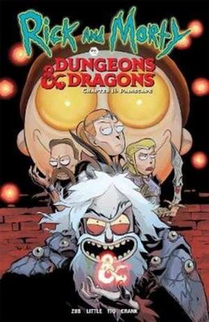 Rick and Morty vs Dungeons and Dragons: Painscape de Jim Zub