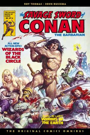 The Savage Sword of Conan: The Original Comics Omnibus Vol.2 de Roy Thomas