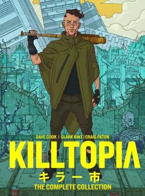 Killtopia: The Complete Collection de Clark Bint