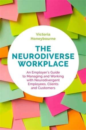 The Neurodiverse Workplace de Victoria Honeybourne