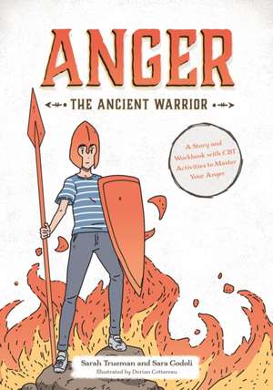 Anger the Ancient Warrior de Sarah Trueman