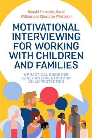 Motivational Interviewing for Working with Children and Families de Charlotte Whittaker