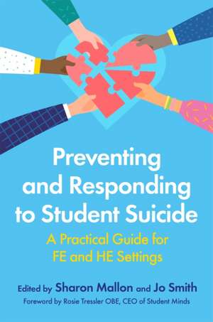 Preventing and Responding to Student Suicide de Sharon Mallon