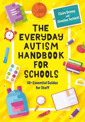 The Everyday Autism Handbook for Schools de Annelies Verbiest