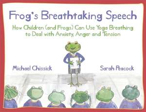 Frog's Breathtaking Speech de Michael Chissick