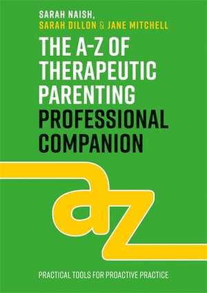 The A-Z of Therapeutic Parenting Professional Companion de Jane Mitchell